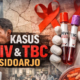 Lonjakan Kasus HIV TBC di Sidoarjo Menjadi Peringatan Serius Bagi Kesehatan Masyarakat