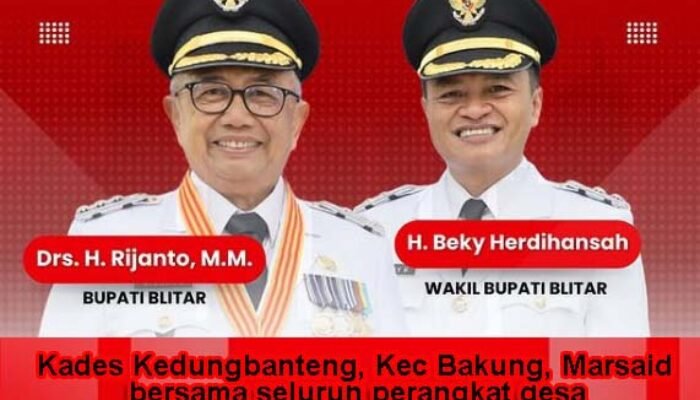 Kades Kedungbanteng dan Semua Perangkat Beri Ucapan Selamat Kepada H.Riyanto dan H.Beky, sebagai Bupati & Wabup Blitar